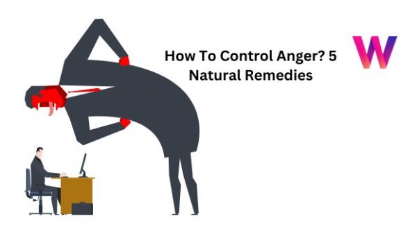 How To Control Anger 5 Natural Remedies