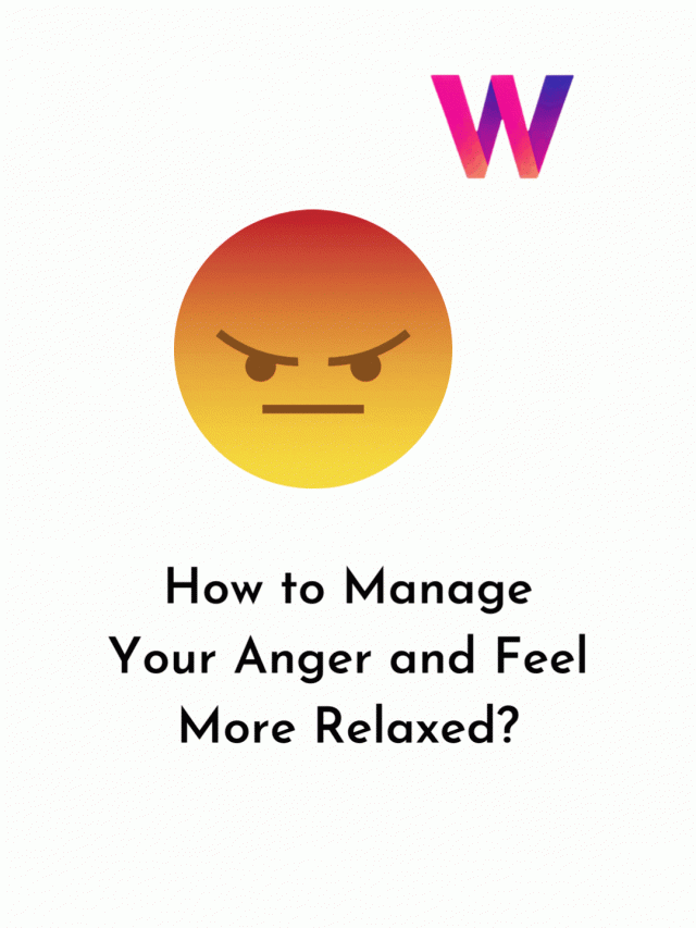 How to Manage Your Anger and Feel More Relaxed