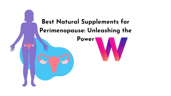 Best Natural Supplements for Perimenopause