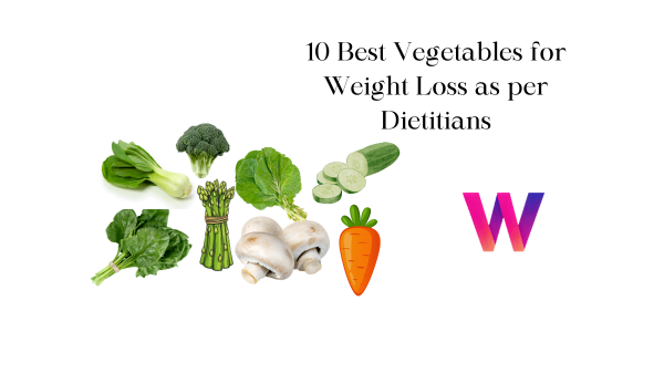 10 Best Vegetables for Weight Loss as per Dietitians