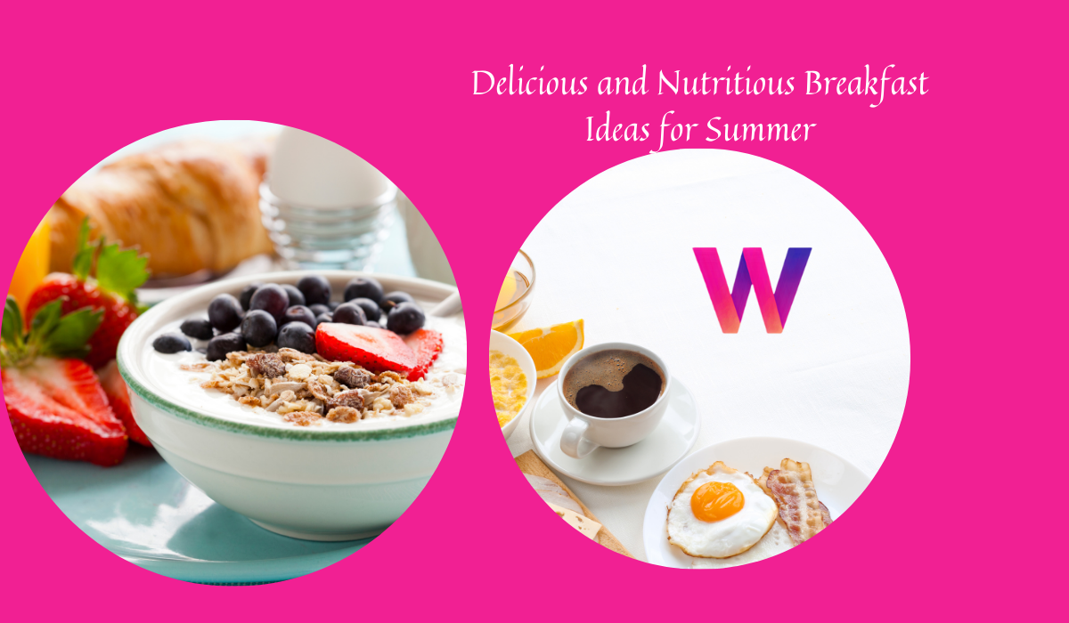 Breakfast Ideas for Summer
