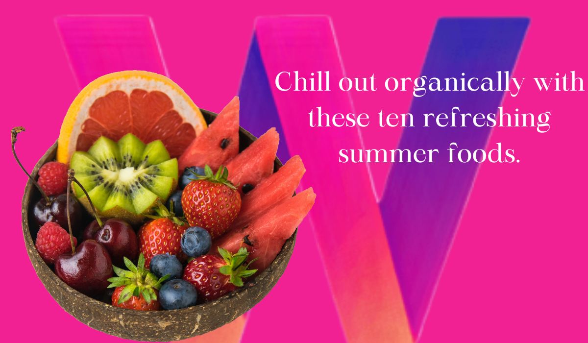 Beat the Heat Naturally: 10 Cooling Foods for Summer