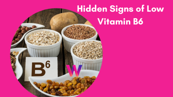 Hidden Signs of Low Vitamin B6