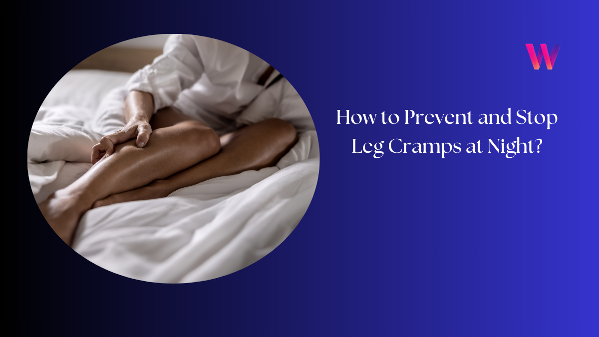 How to Prevent and Stop Leg Cramps at Night