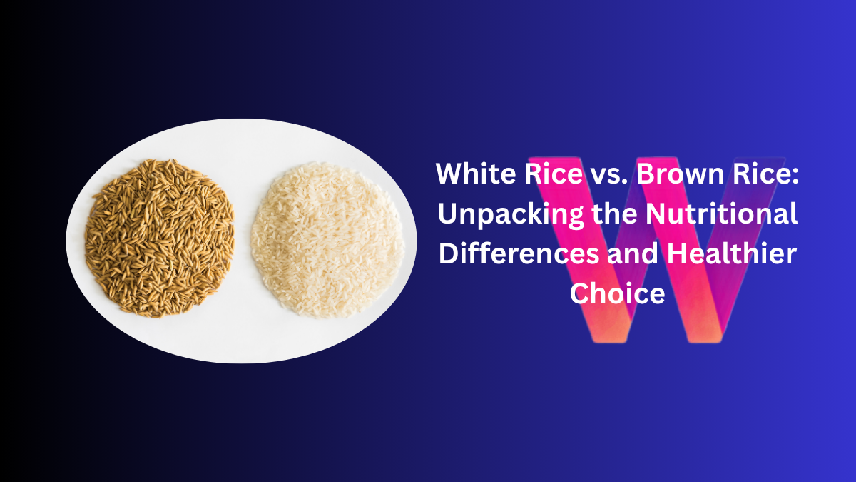 White Rice vs Brown Rice