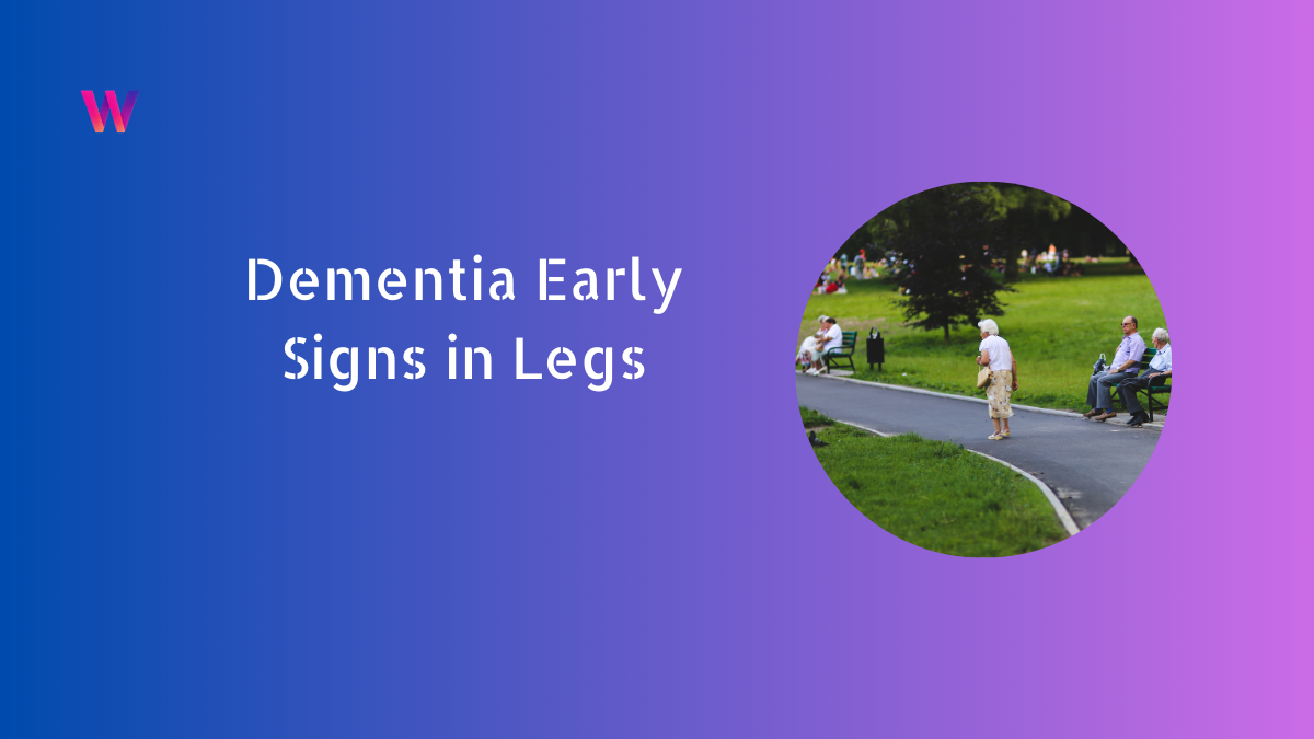 Dementia Early Signs in Legs